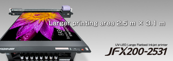 Feature | JFX200-2531 | Product | MIMAKI INDIA PRIVATE LIMITED